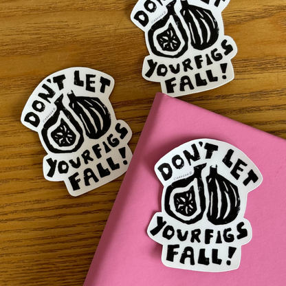 Don't Let Your Figs Fall Sticker