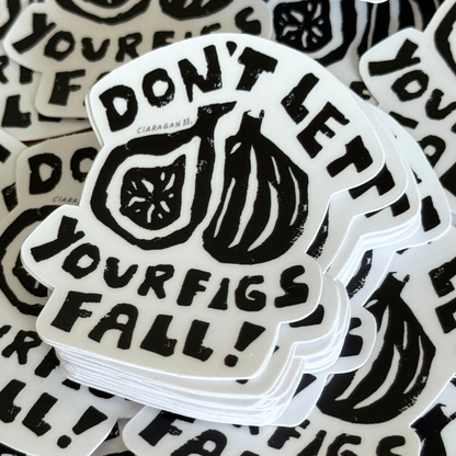 Don't Let Your Figs Fall Sticker