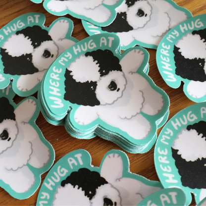 Where My Hug At? Sticker
