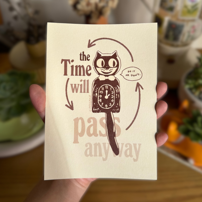 Time Will Pass Anyway | Art Print