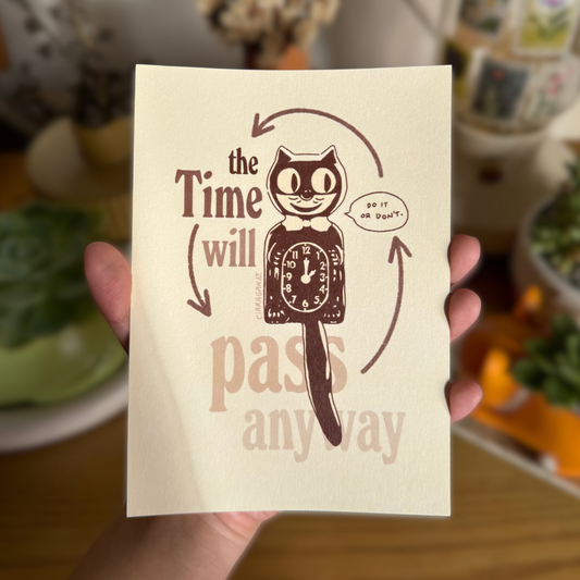 Time Will Pass Anyway | Art Print